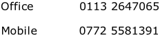 Office											0113 2647065  Mobile										0772 5581391